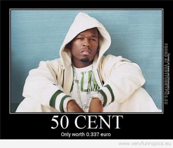Funny Picture - 50 Cent