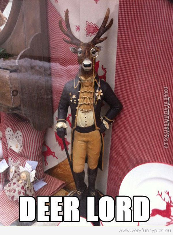 Funny Picture - Deer lord