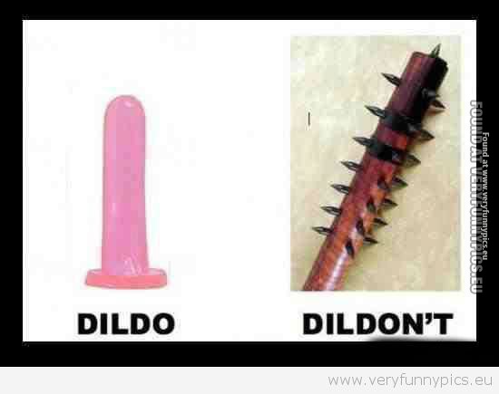 Funny Picture - Dildo and don't