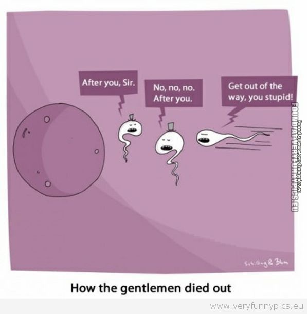 Funny Picture - How the gentlemen died out