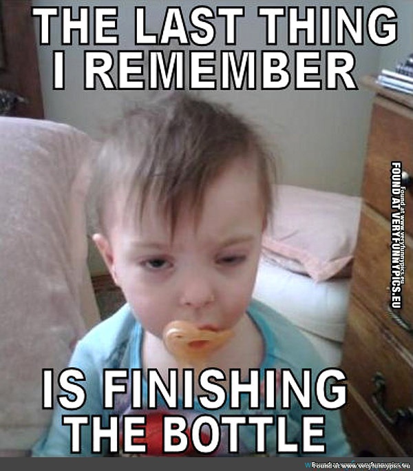 Funny Picture - Last thing i remember is finishing my bottle baby