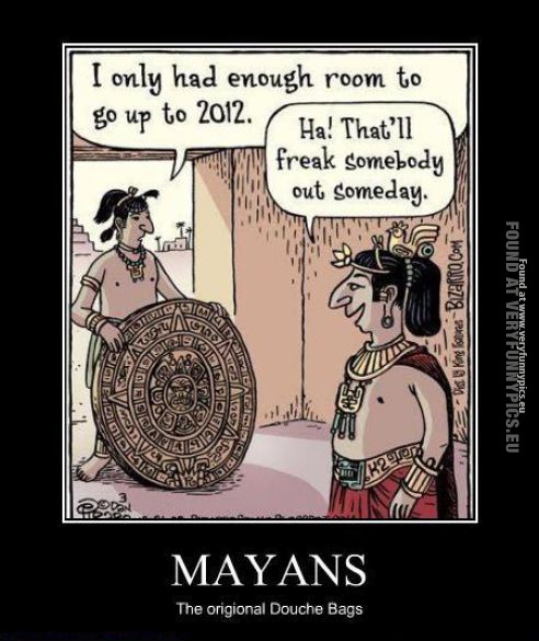 Funny Picture - Mayans