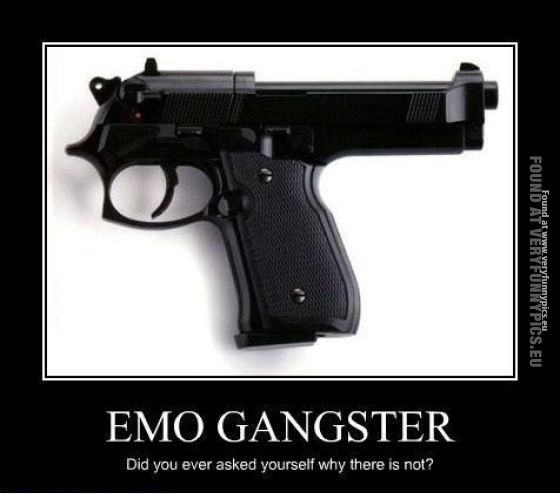 Funny Picture - No EMO gangsters
