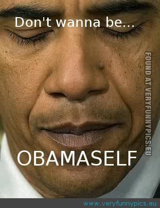 Funny Picture - Obama self