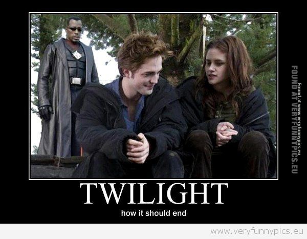 Funny Picture - Twilight how it should end