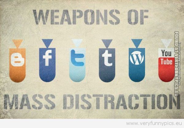 Funny Picture - Weapons of mass distraction