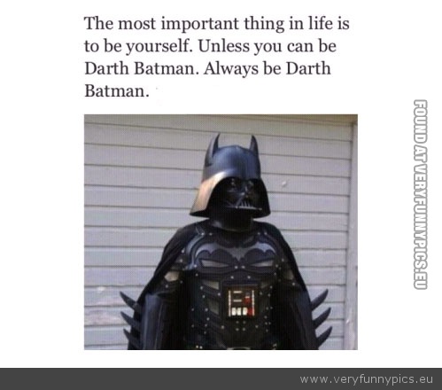 Funny Picture - Always be darth batman