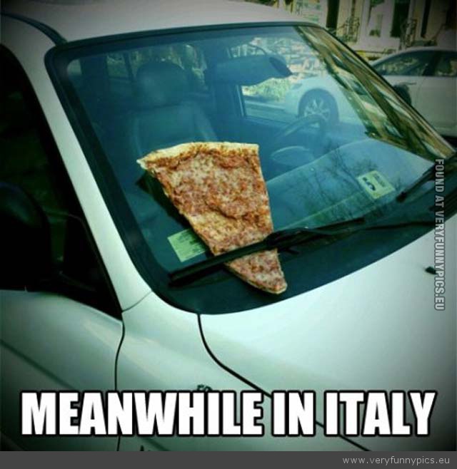 Funny Picture - Meanwhile it italy pizza