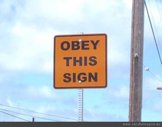 Funny Picture - Obey This Sign