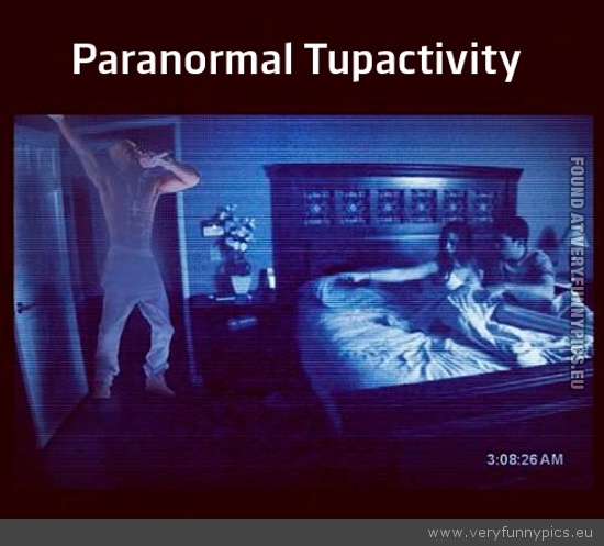 Funny Picture - Paranormal tupactivity activity