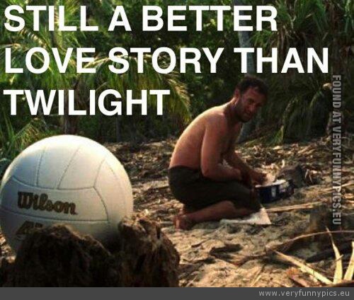 Funny Picture - Still a better love story than twilight