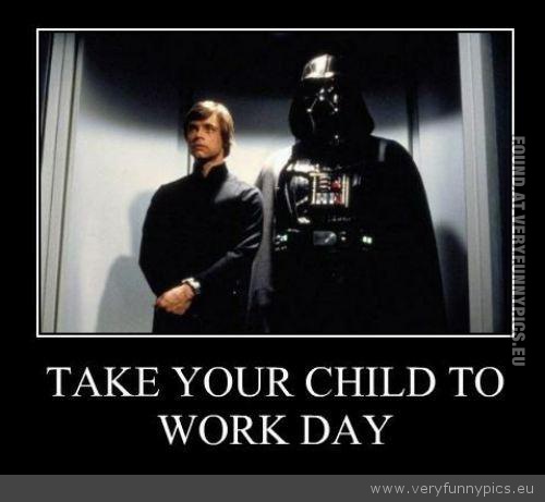 Funny Picture - Take your son to work day darth vader