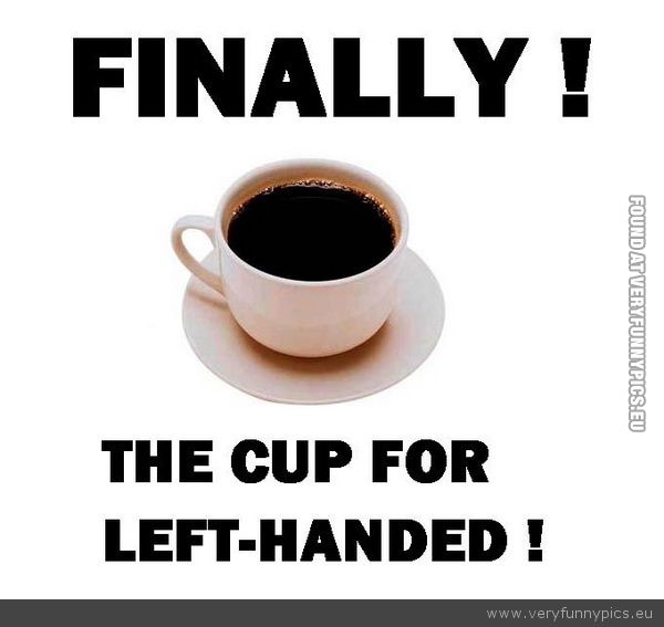Funny Picture - The-Cup-for-Left-Handed