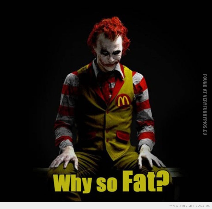 Funny Picture - Why so fat?