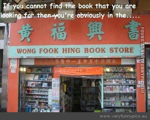 Funny Picture - Wong fook hing book store