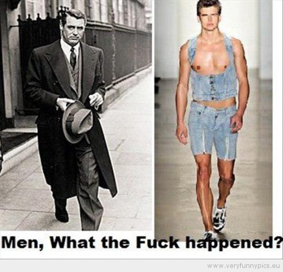 Funny Picture - Men, what the fuck happened