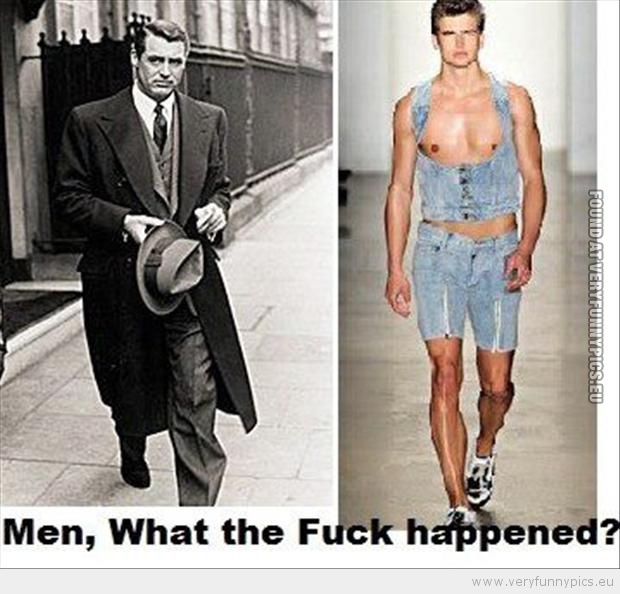 Funny Picture - Men, what the fuck happened