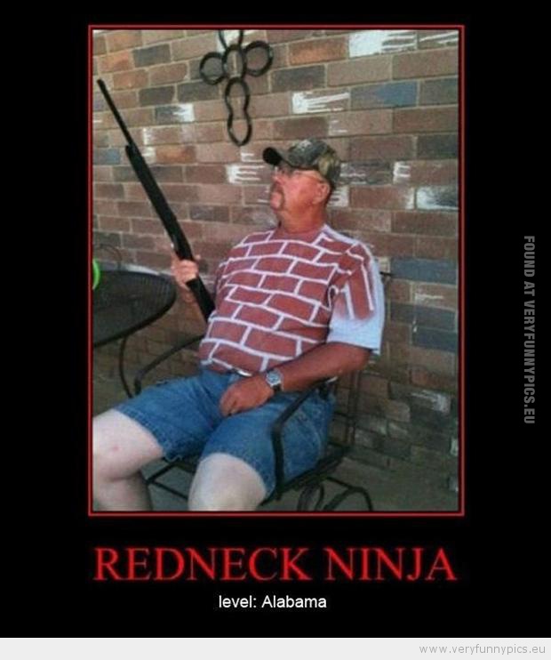 Funny Picture - Redneck ninja level alabama