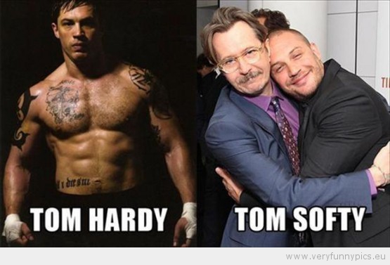 Funny Picture - Tom hardy vs tom softy