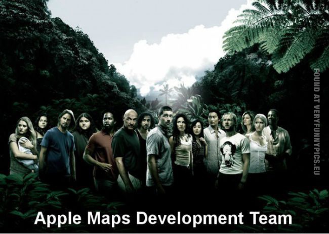 Funny Picture - Apple maps development team