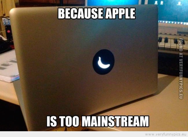Funny Picture - Banana sign on apple macbooc because apple is too mainstream
