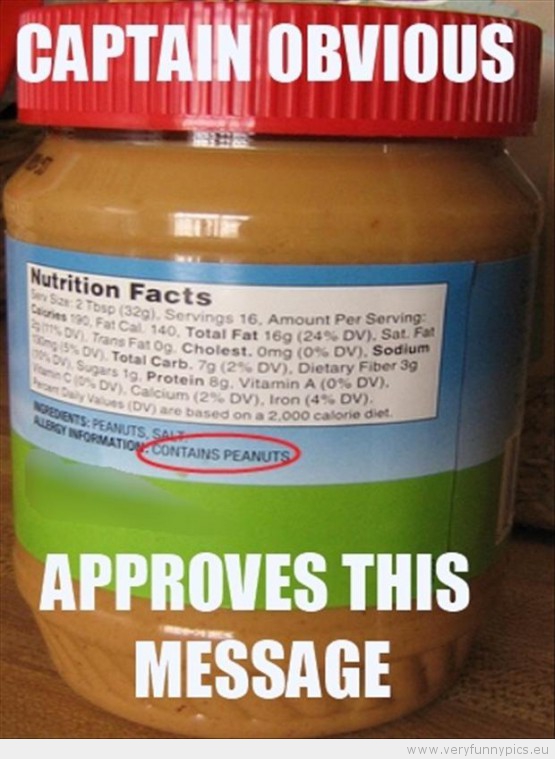 Funny Picture - Captain Obvious approves this peanut message