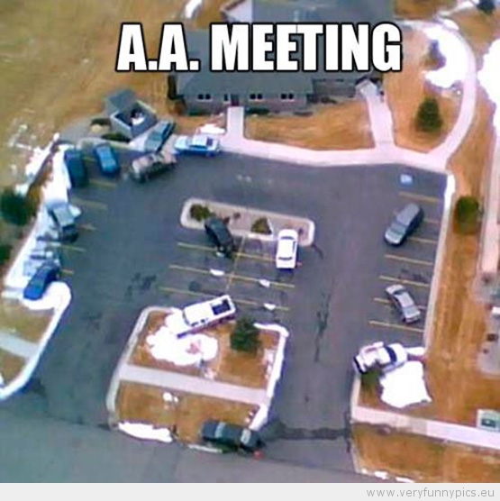 Funny Picture - Parking at an A.A. meeting