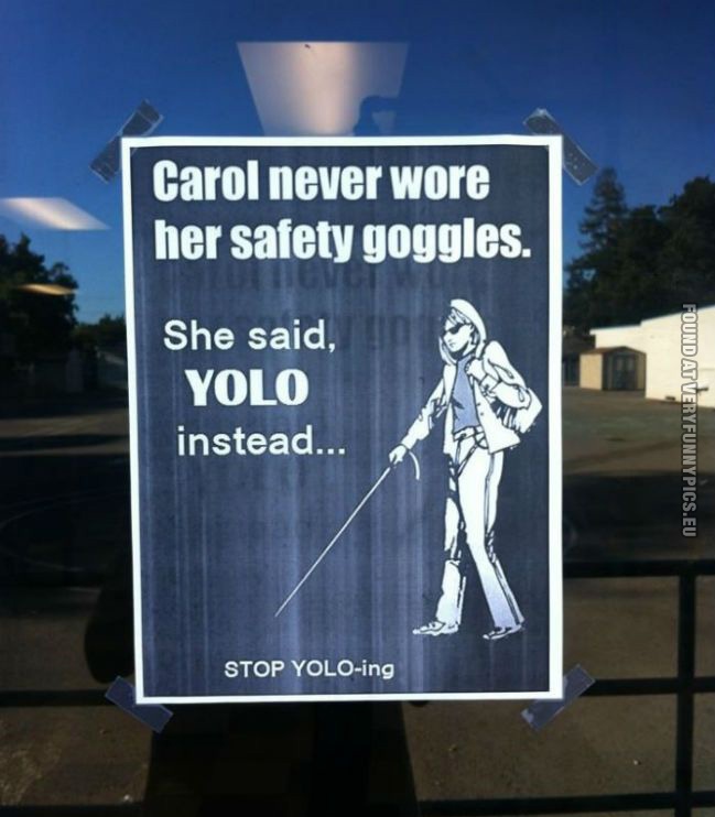Funny Picture - Stop Yolo-ing sign