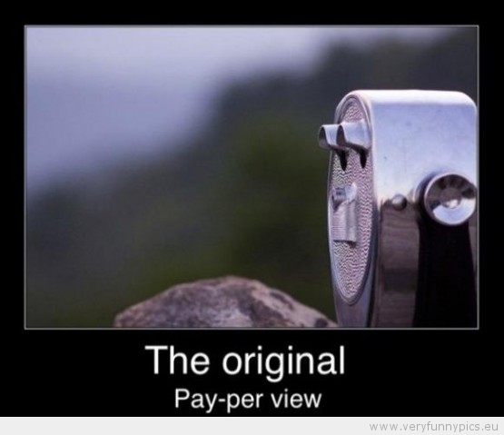 Funny Picture - The original pay per view ppv