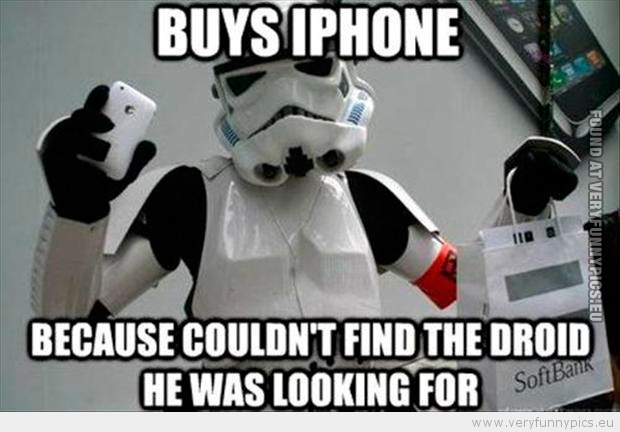 Funny Picture - Droid from star wars buys iphone because couldn't find the droid he was looking for