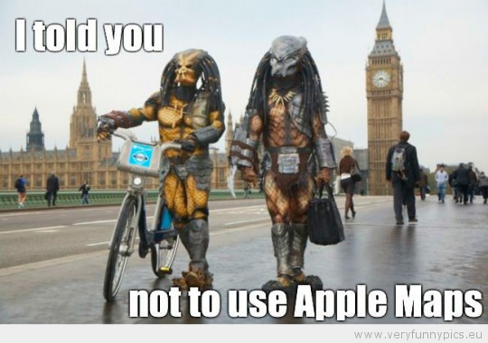 Funny Picture - I told you not to use apple maps