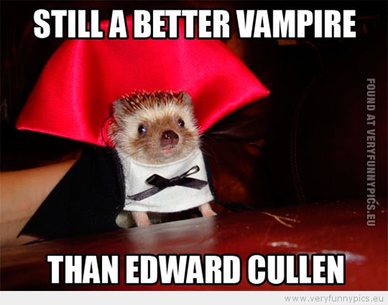 Funny Picture - Still a better vampire than Edward Cullen