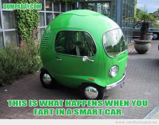 Funny Picture - This is what happens when you fart in a smart car