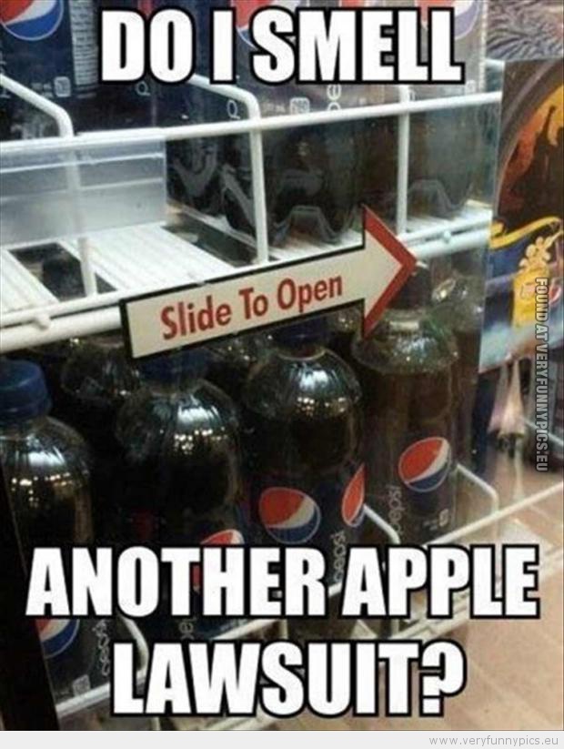 Funny Picture - Do i smell another apple lawsuit