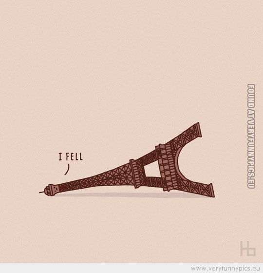 Funny Picture - I fell tower eiffel tower
