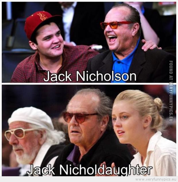 Funny Picture - Jack nicholson vs jack nicholdaughter