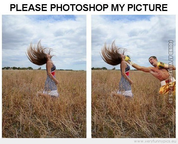 Funny Picture - Please photoshop my picture