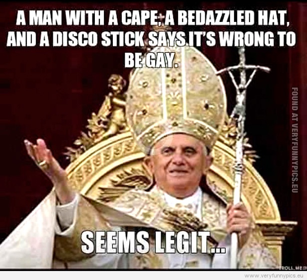 Funny Picture - A man with a cape, a bedazzled hat, and a disco stick says it's wrong to be gay - Seems legit