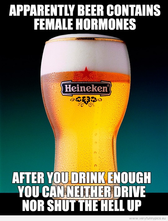 Funny Picture - Apparently beer contains female hormones