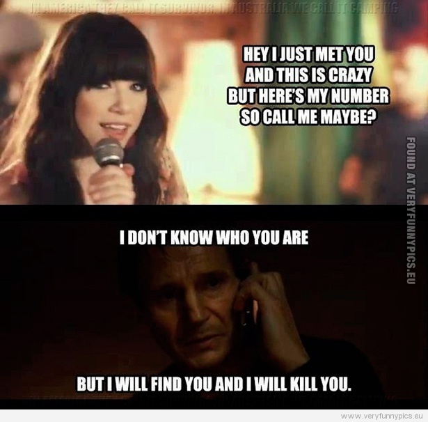 Funny Picture - Call me maybe - Calls Liam Neeson
