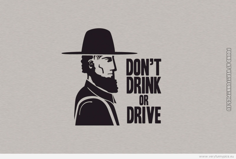 Funny Picture - Don't drink or drive