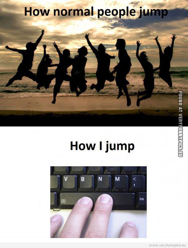 Funny Picture - How normal people jump VS How I Jump