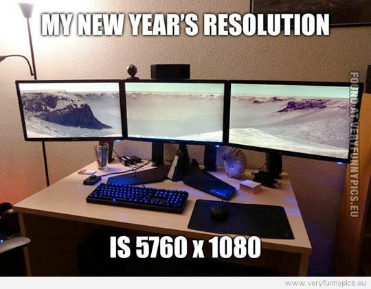 Funny Picture - My new year's resolution is 5760x1080