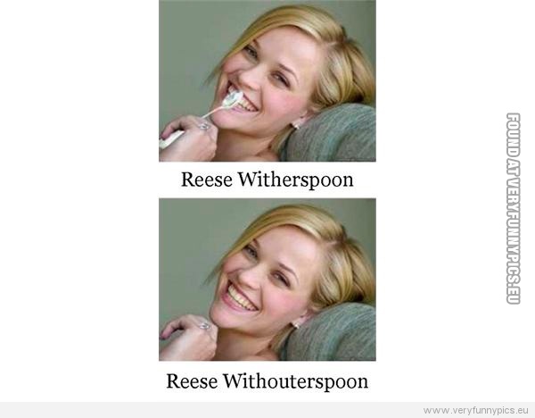 Funny Picture - Reese Witherspoon VS Reese Withouterspoon
