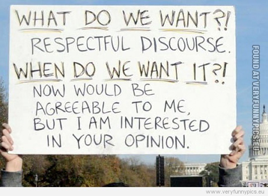Funny Picture - Respectful discourse sign