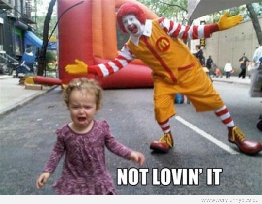 Funny Picture - Ronald McDonald scares kid - Not lovin' it