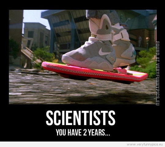Funny Picture - Scientists you have two years