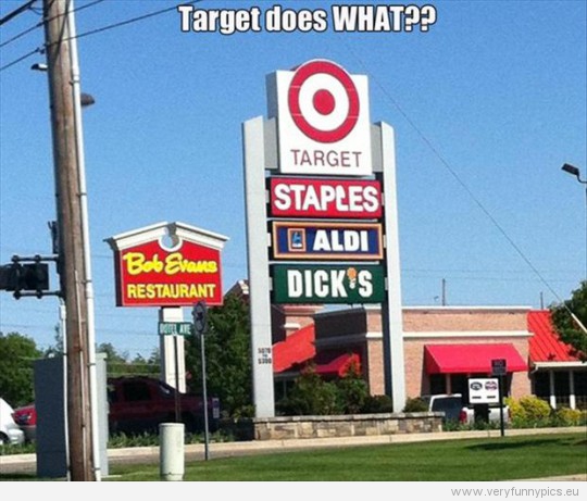 Funny Picture - Target does what? - Target staples aldi dick's