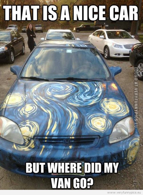 Funny Picture - That is a nice car - But where did my van go?