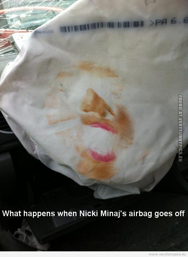 Funny Picture - What happens when Nicki Minaj's airbag goes of